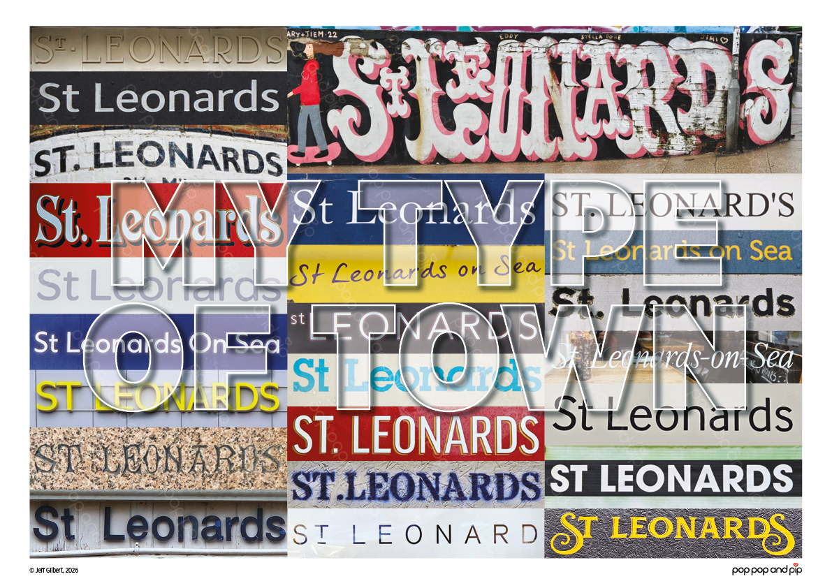 St Leonards - My Type of Town Poster