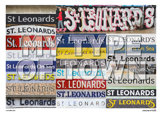 St Leonards - My Type of Town Poster